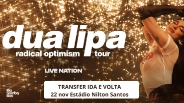 Transfer Show da Dua Lipa 22/11  Estádio Nilton Santos